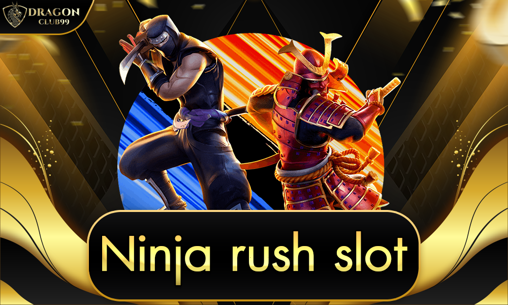 ninja rush slot