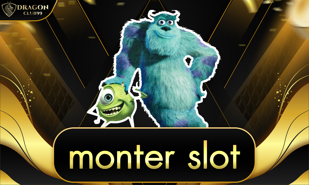 monter slot