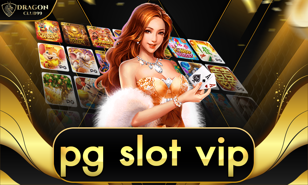 pg slot vip