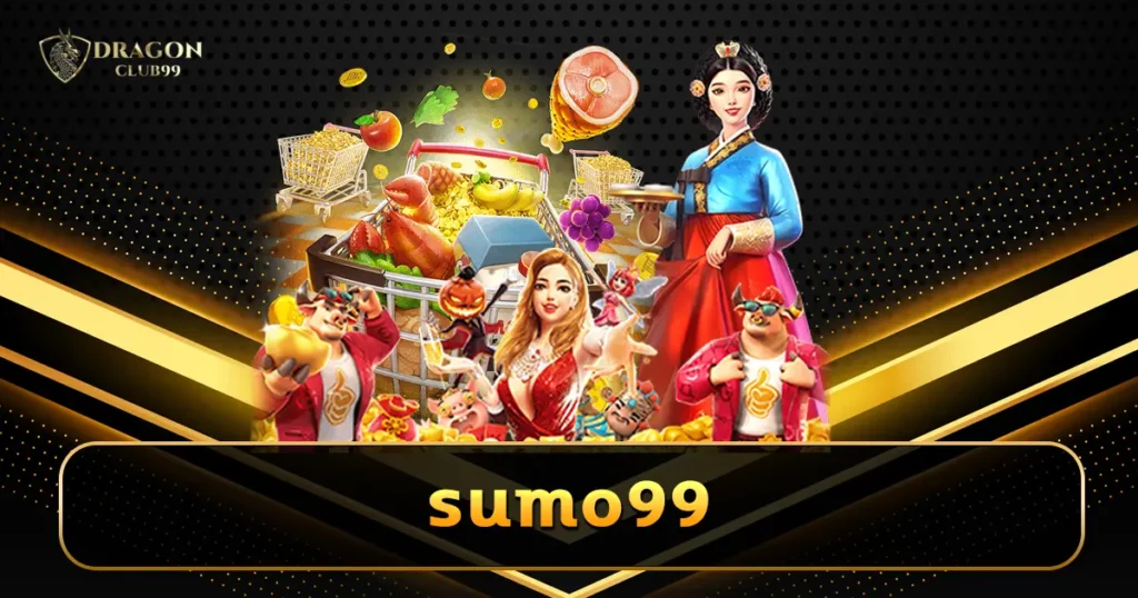sumo99 เว็บเดิมพันระดับแนวหน้า ระบบเจ๋ง รับลูกค้าทั่วโลก 2024